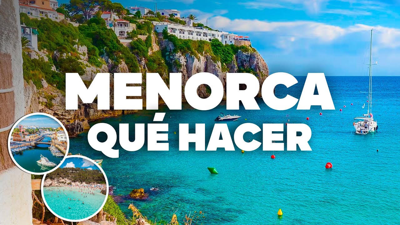 QU&Eacute; HACER EN MENORCA! Atracciones y Actividades Imperdibles!