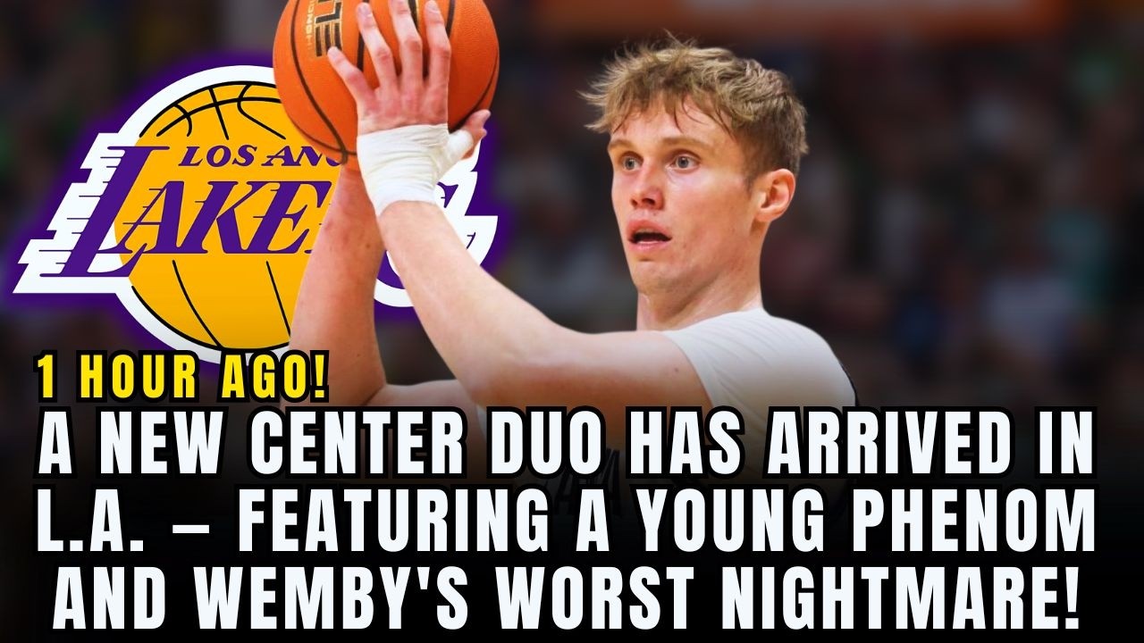 🚨 LAKERS HAVE A NEW TWIN-TOWER DUO &mdash; A YOUNG PHENOM AND THE BIG MAN WHO HUMBLED WEMBANYAMA!