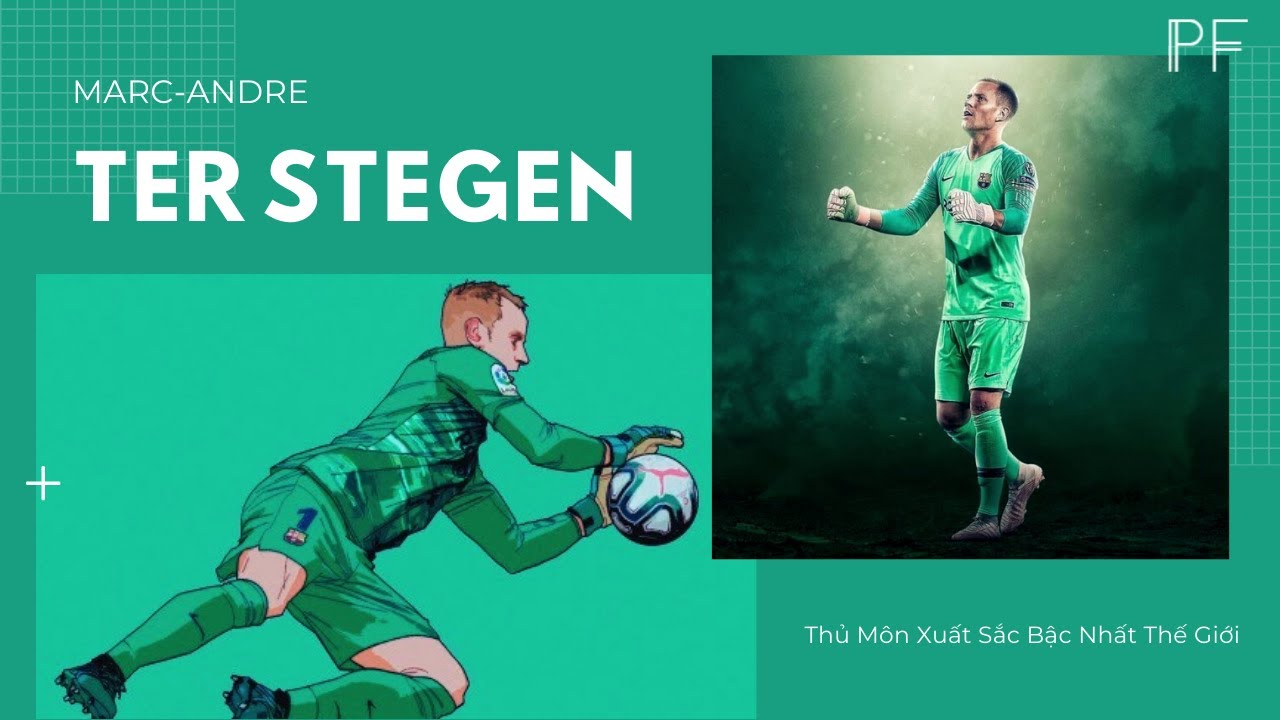 Ter Stegen - Từ Bị Chê Là 
