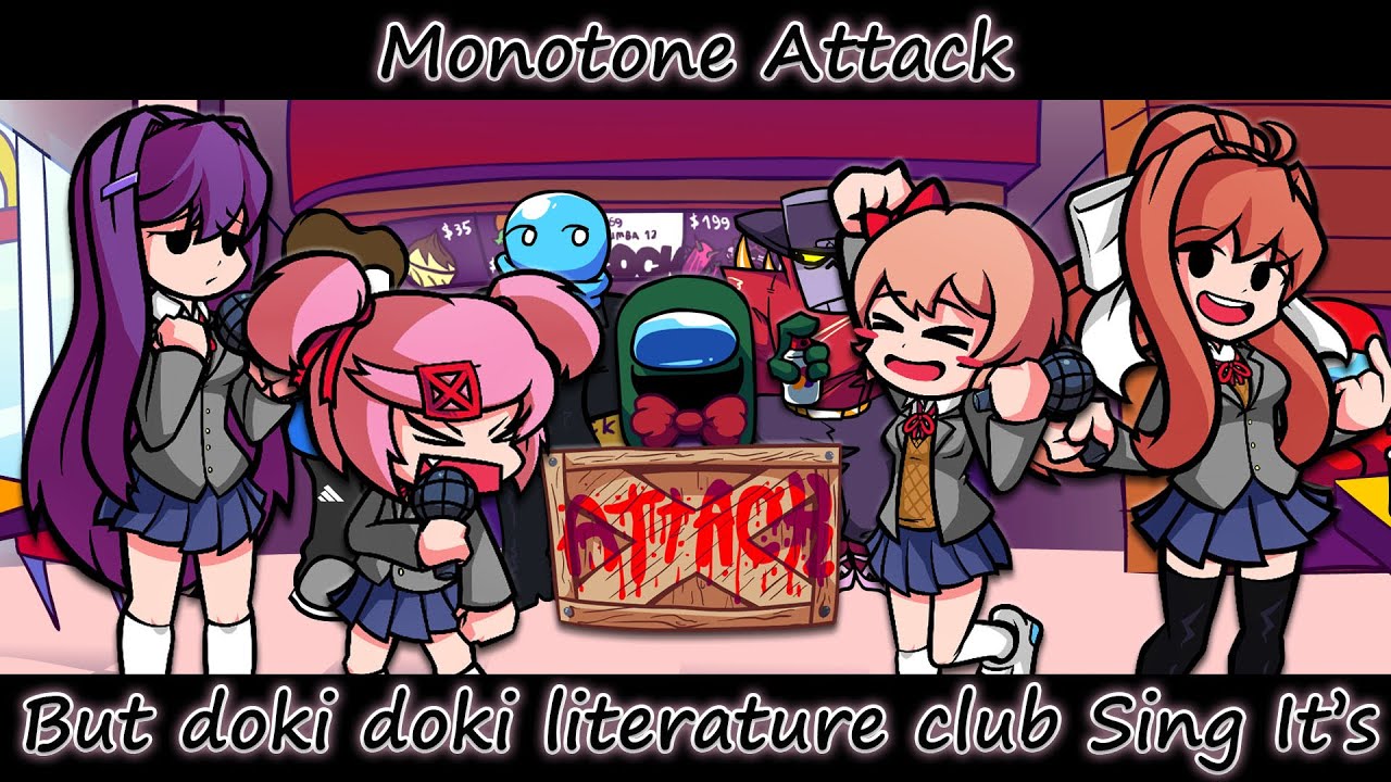 🎶Friday Night Funkin' | Monotone Attack But Doki Doki Literature Club Sing It's🎤💖