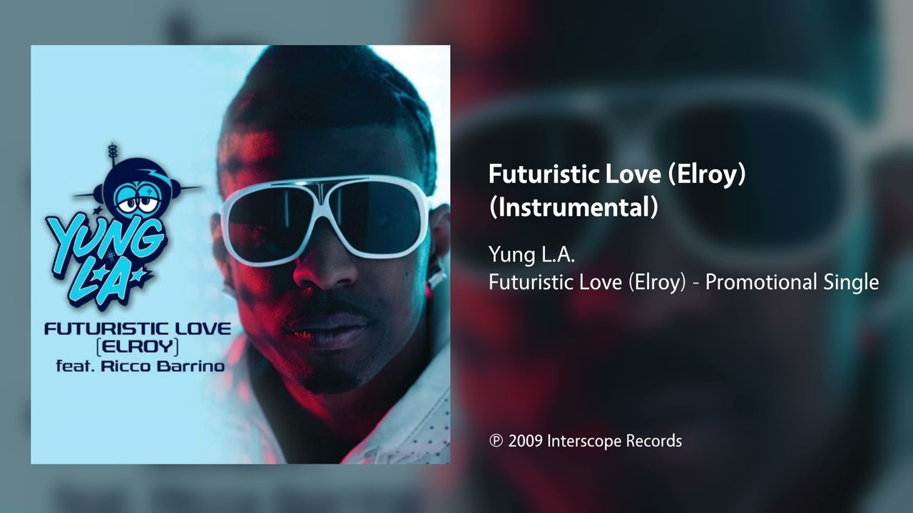 Yung L.A. - Futuristic Love (Elroy) (Instrumental)