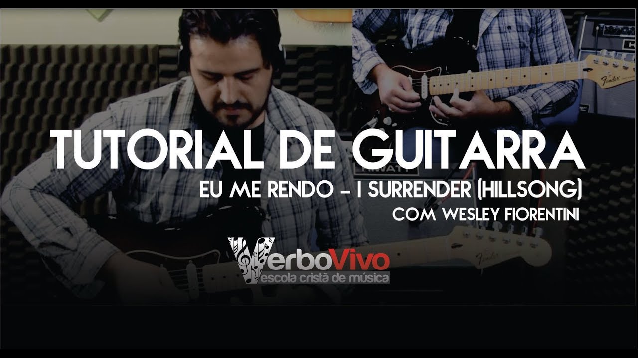 EU ME RENDO (I SURRENDER) HILLSONG - TUTORIAL DE GUITARRA