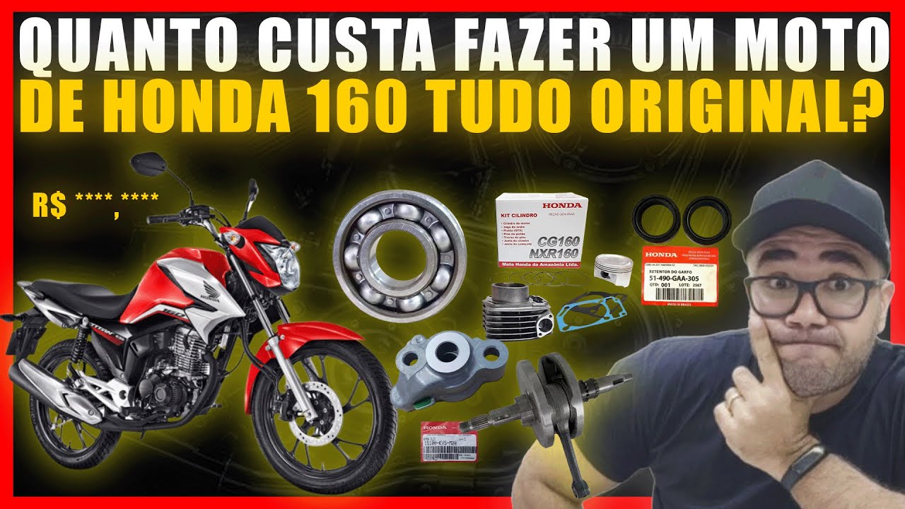 QUANTO CUSTA FAZER UM MOTO DE HONDA CG TITAN BROS 160 TUDO ORIGINAL?