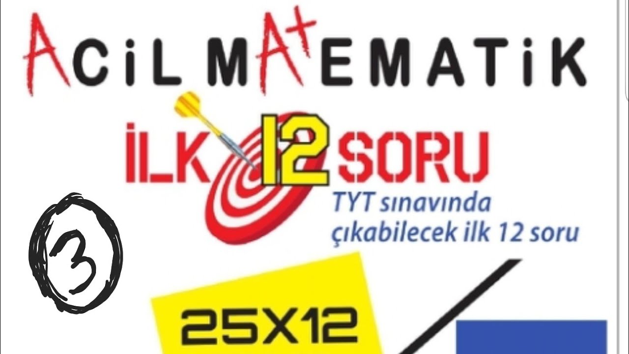 Acil , Ilk 12 soru Tyt Denemeleri , 3. deneme