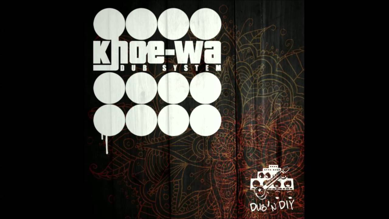 Khoe-Wa Dub System - Singara