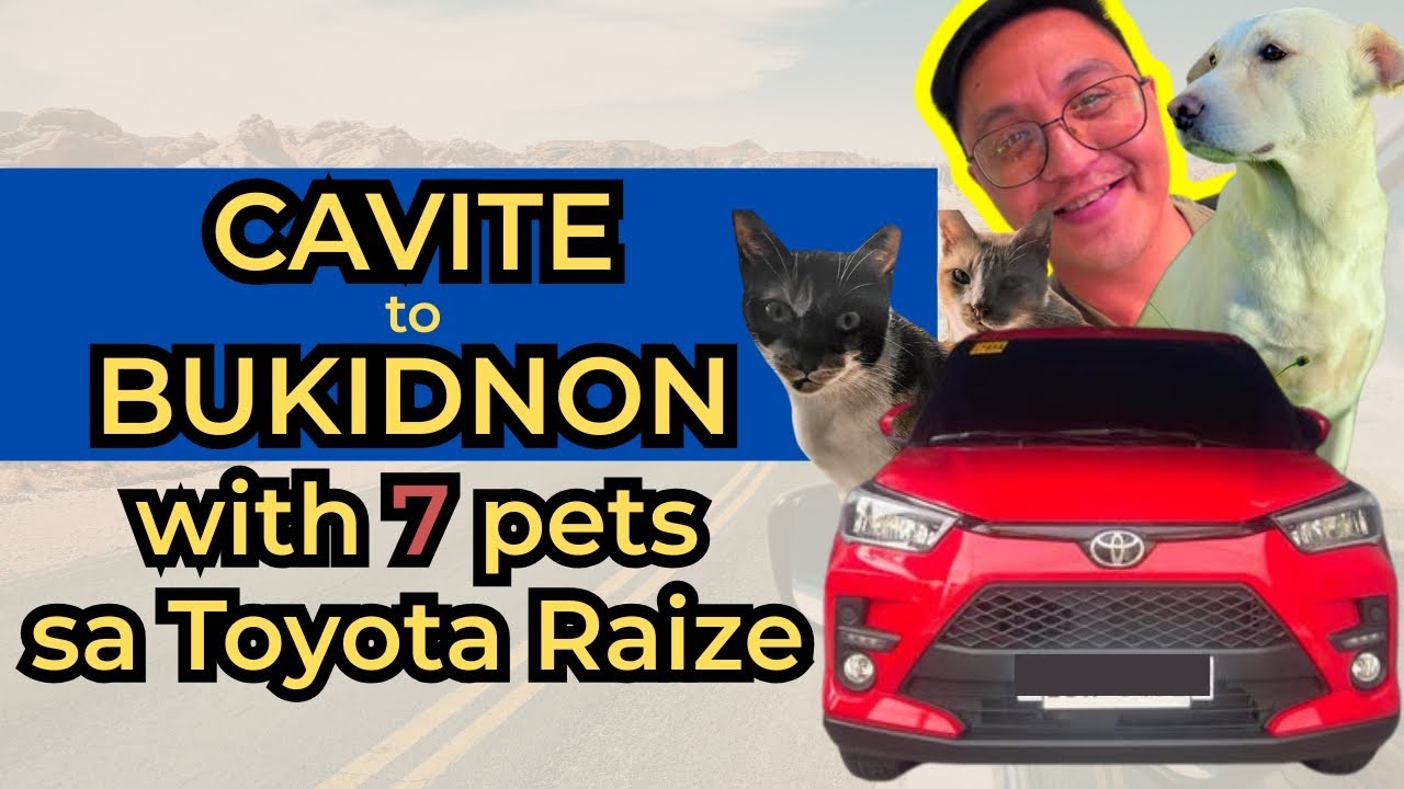 Cavite to Bukidnon via Toyota Raize with 4 Cats & 3 Dogs! | Luzon to Mindanao Road Trip 2025
