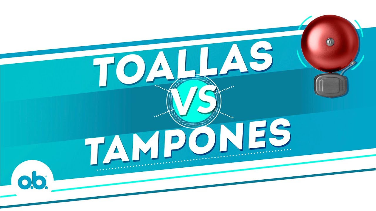 &iexcl;Toallas vs Tampones! | Tampones o.b.&reg;