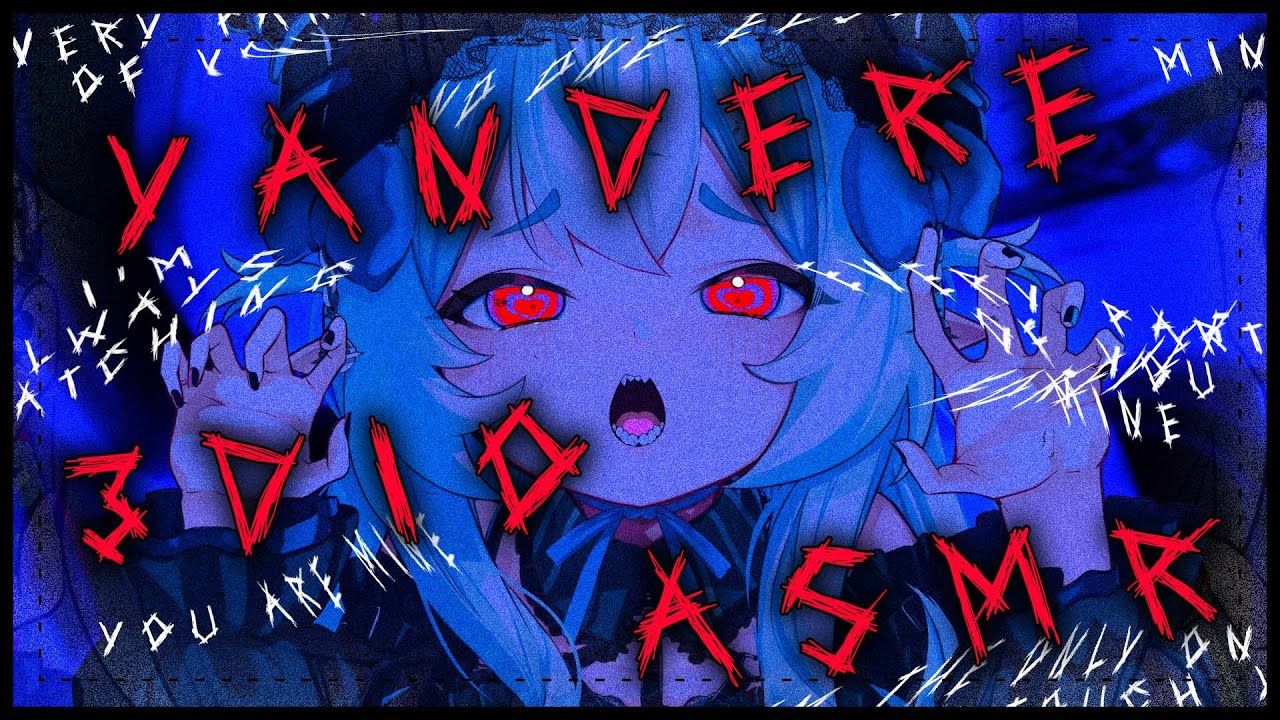 【YANDERE RP ASMR 3DIO】Mine, always &hearts; 【Akugaki Koa | ChromaSHIFT】