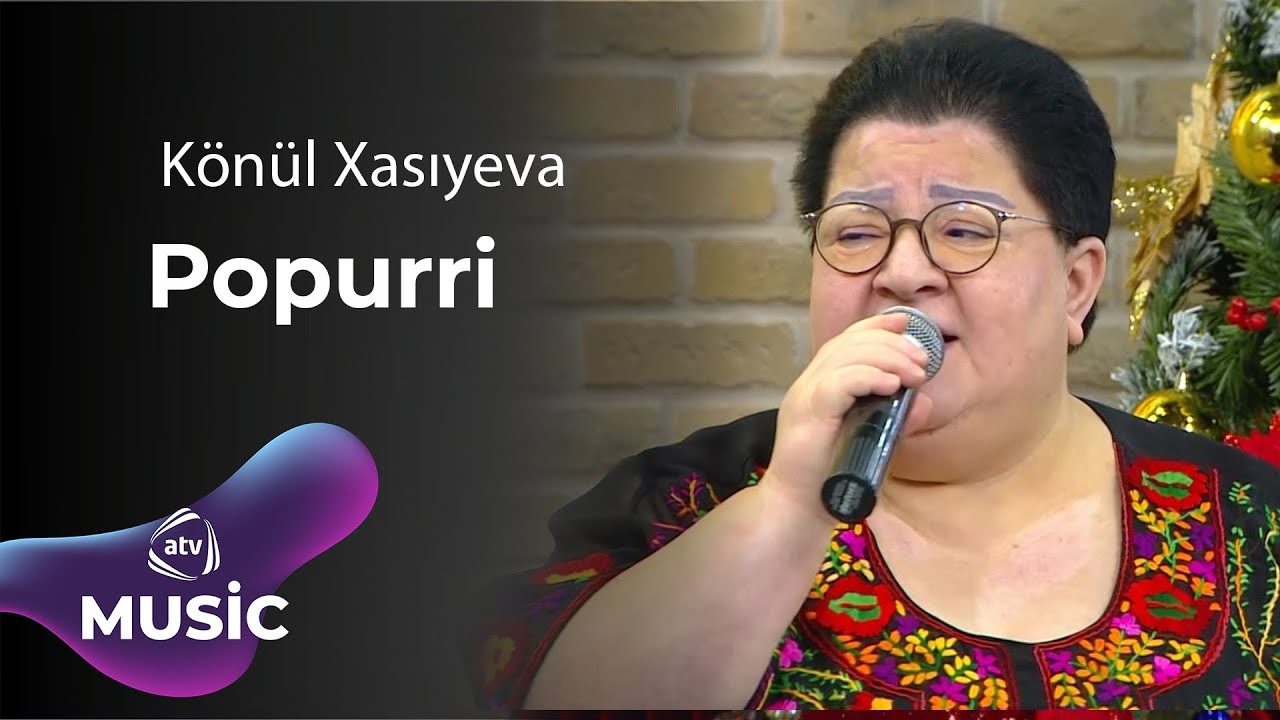 Könül Xasıyeva - Popurri