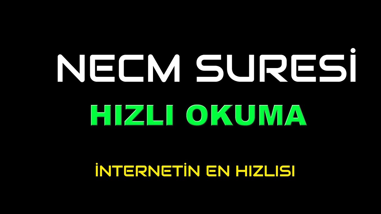 NECM SURESİ HIZLI OKUMA