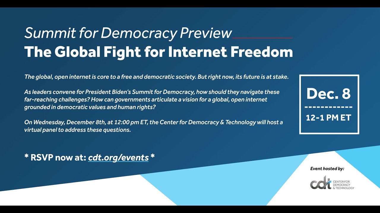 CDT - Summit for Democracy Preview: The Global Fight for Internet Freedom