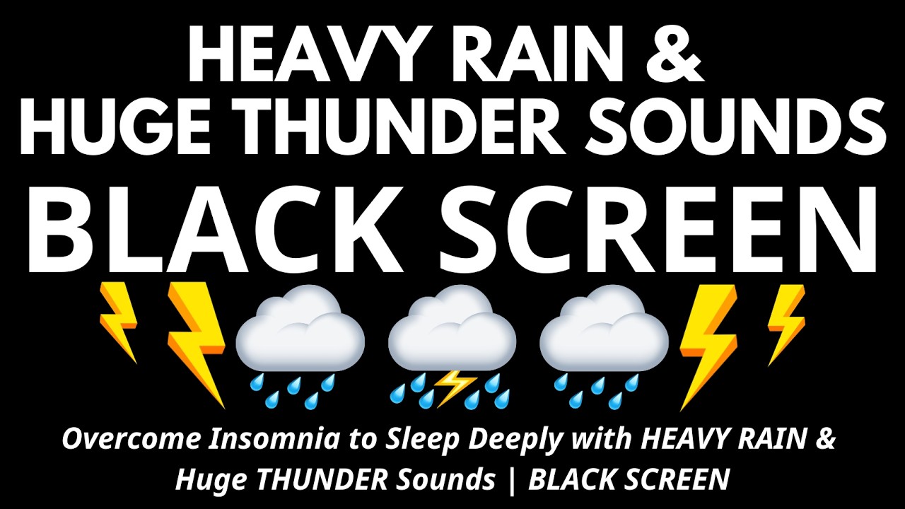 Overcome Insomnia to Sleep Deeply with HEAVY RAIN & Huge THUNDER Sounds | BLACK SCREEN