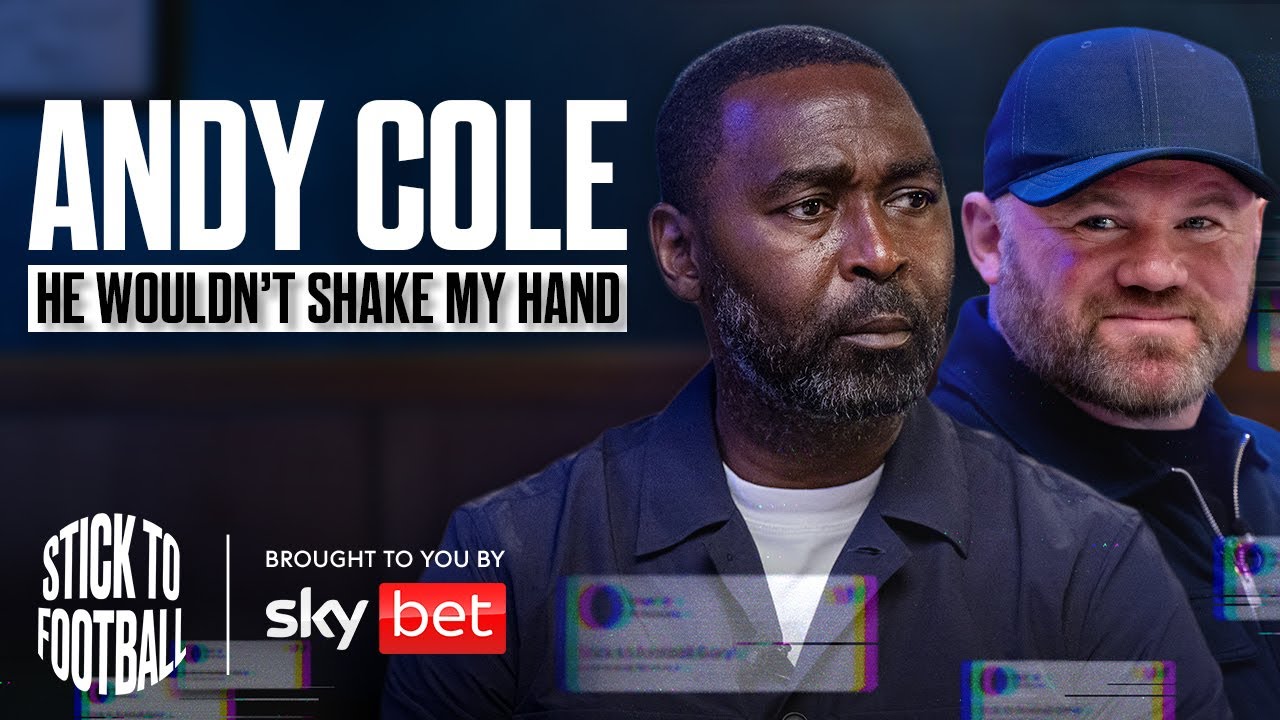 Andy Cole: Goals, Fallouts & Being Rooney’s Idol | Stick to Football EP 30