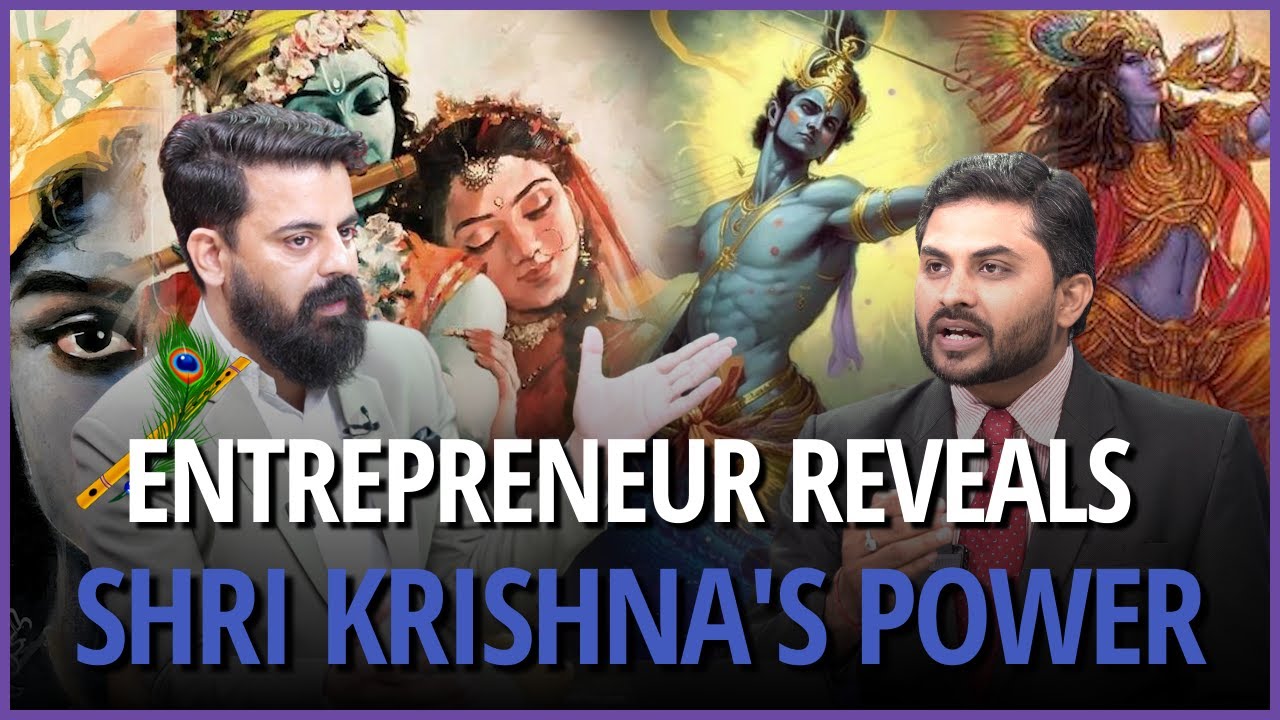 Entrepreneur Reveals Shri Krishna's Power for Unstoppable Success, Hinduism, India & Meditation