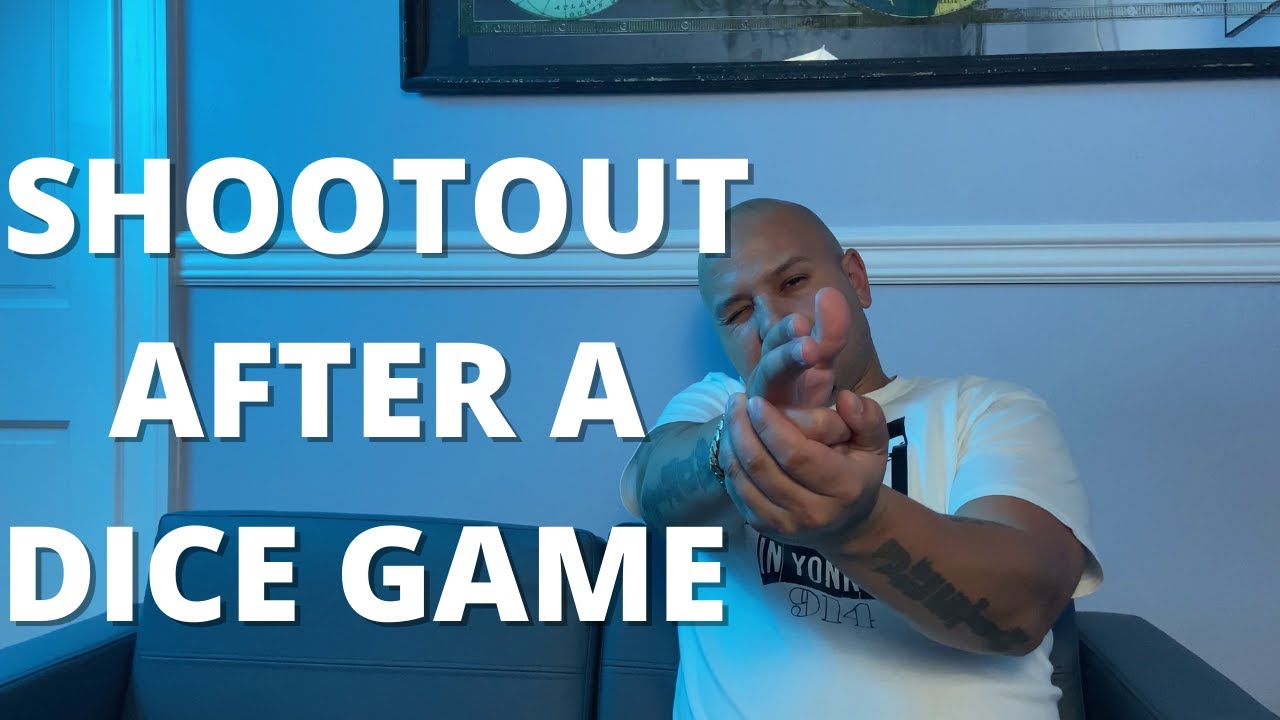 SHOOTOUT AFTER A DICE GAME 