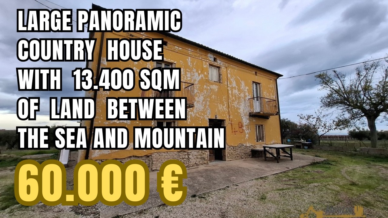 Large, panoramic country house with 13.400 sqm of land between Sea and Mountains. Arielli