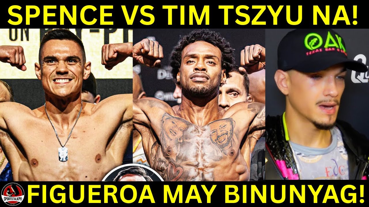 BREAKING: Errol Spence vs Tim Tszyu KASADO na! | Figueroa may BINUNYAG sa Laban! DAYAAN!