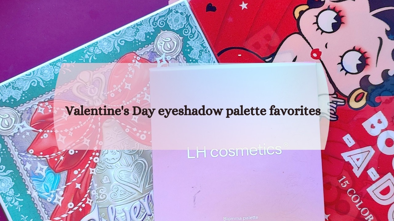 Valentine's day eyeshadow palette favorites 💕🩷