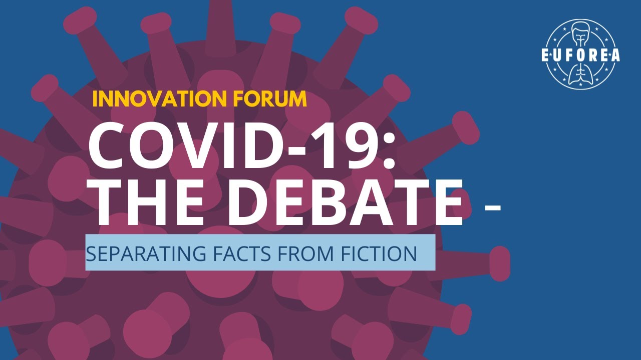 EUFOREA Innovation Forum! Introducing Covid-19: The Debate - Separating Facts from Fiction