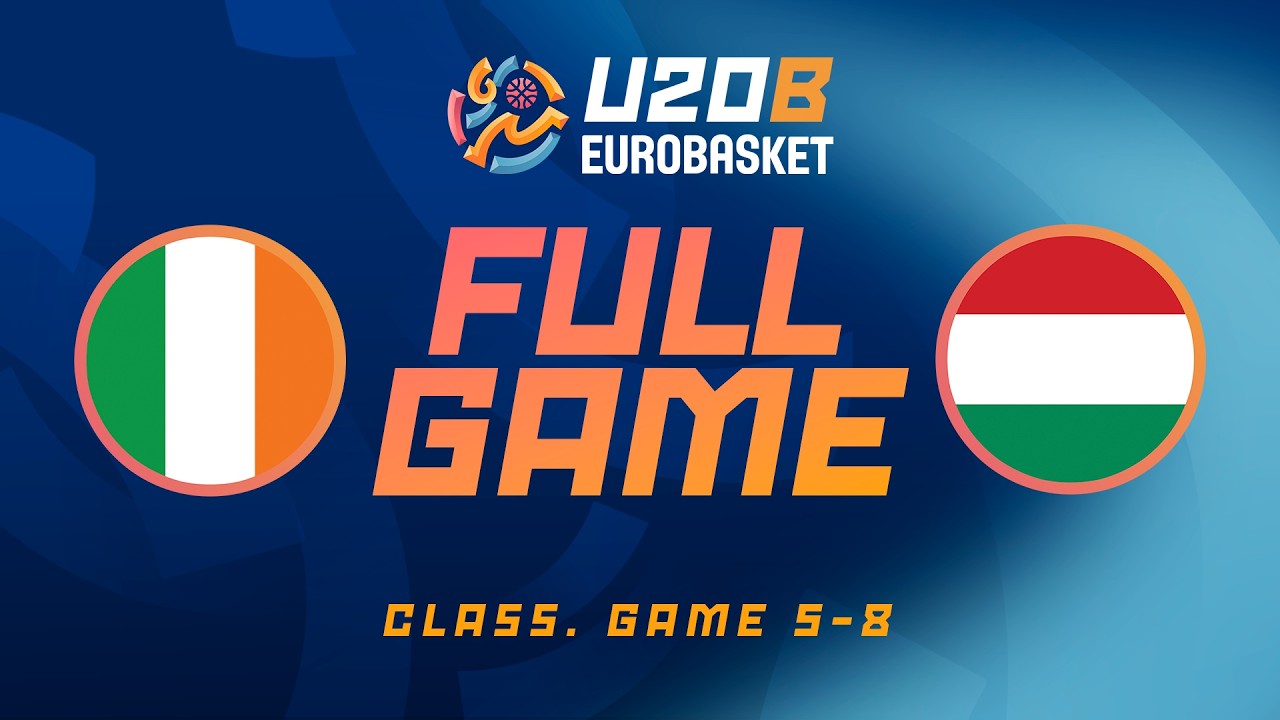 LIVE - Ireland v Hungary | FIBA U20 EuroBasket 2026 Division B | Class. Game 5-8