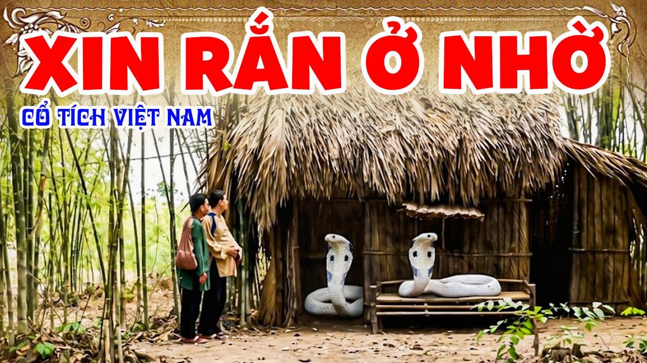 XIN RẮN Ở NHỜ | Cổ tích mới 2026 I Cổ tích Việt Nam mới hay | Cổ tích Việt Nam 2026