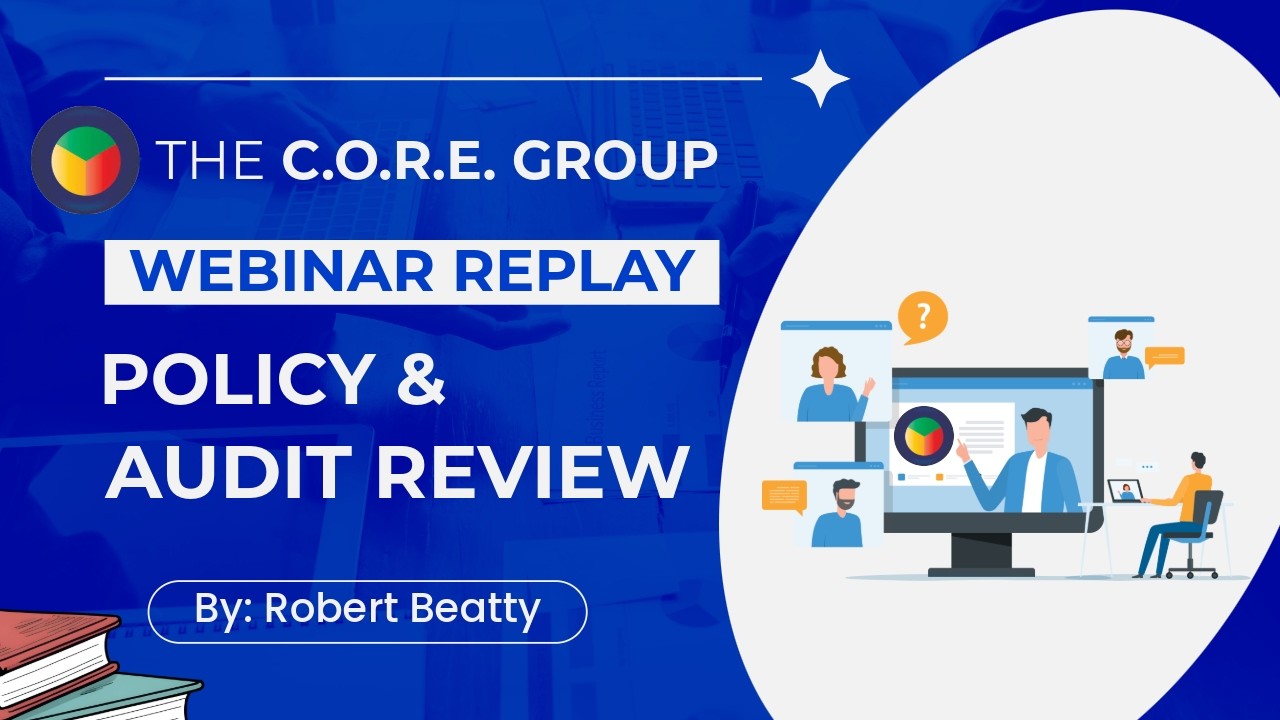 Policy Audit & Review Webinar with THE C.O.R.E. GROUP