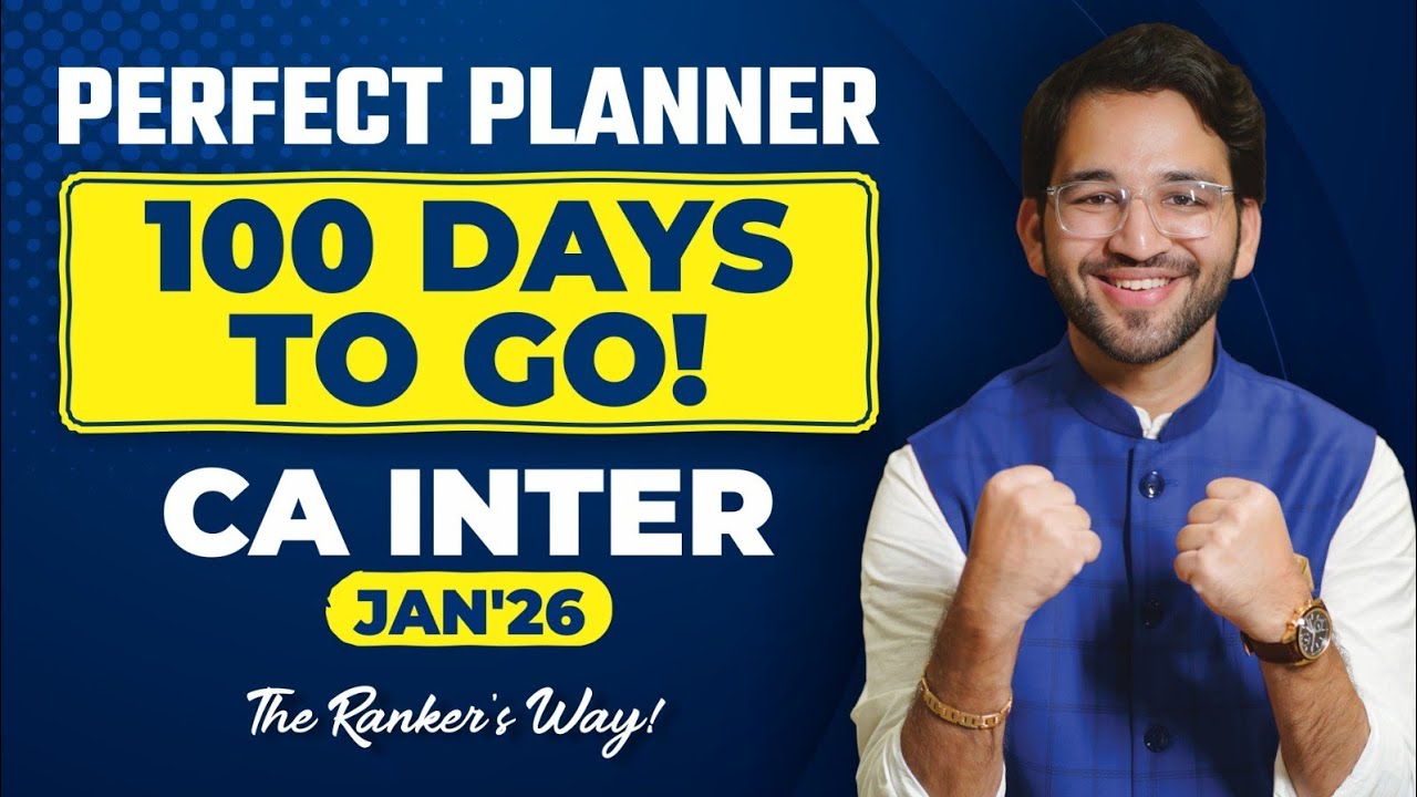 Your Game Changing 100 Days Planner | CA Inter | Jan'26 | ICAI | CA Shubham Singhal
