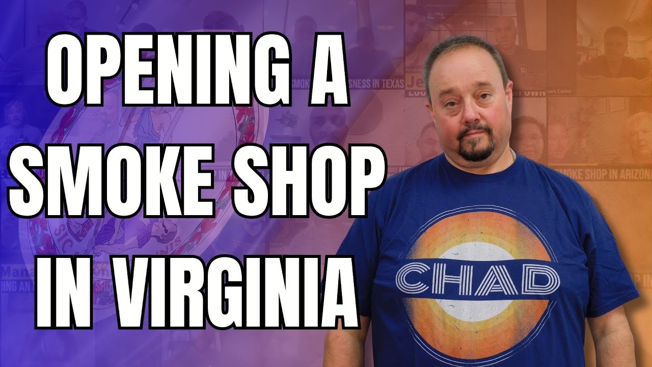 Starting A Smoke Shop In Virginia