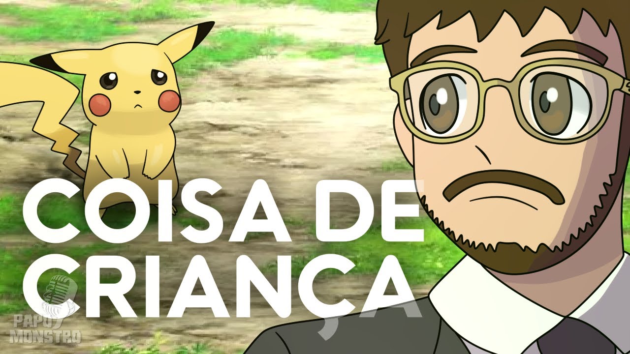 A VERGONHA DE GOSTAR DE POKÉMON