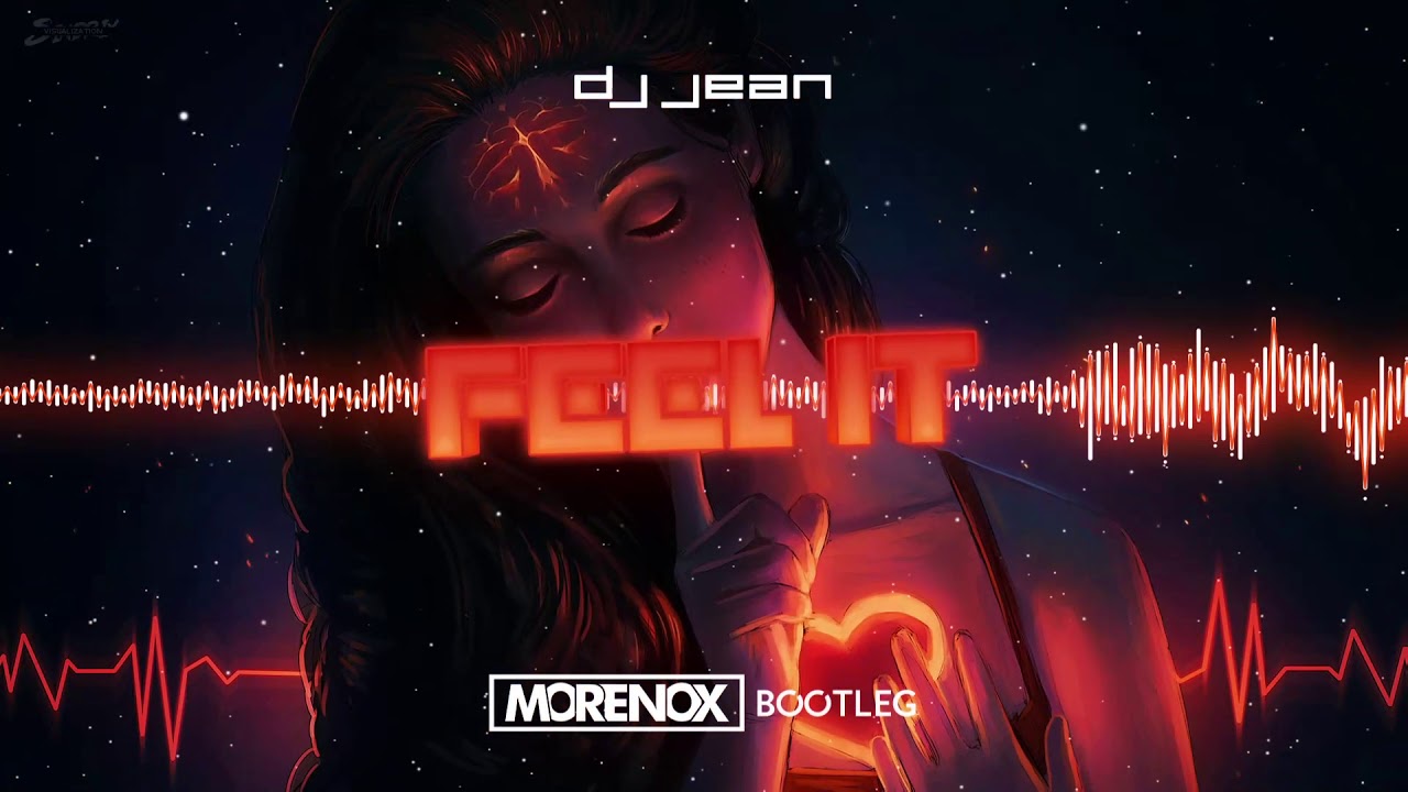 DJ Jean - Feel It (Morenox BOOTLEG) + FREE DOWNLOAD