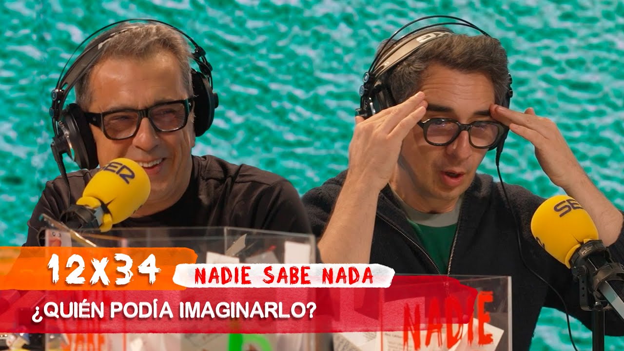 NADIE SABE NADA 12x34 | ¿Quién podía imaginarlo?