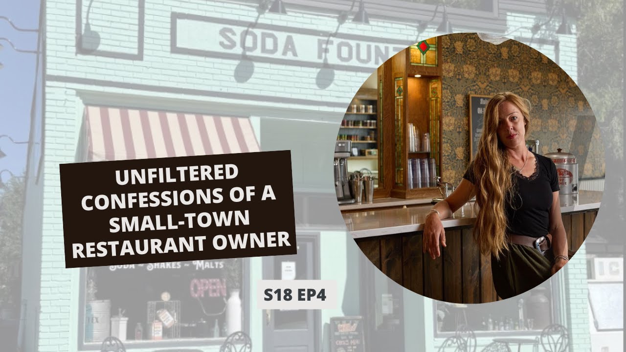 E18: E4: Unfiltered Confessions of a Small-Town Restaurant Owner