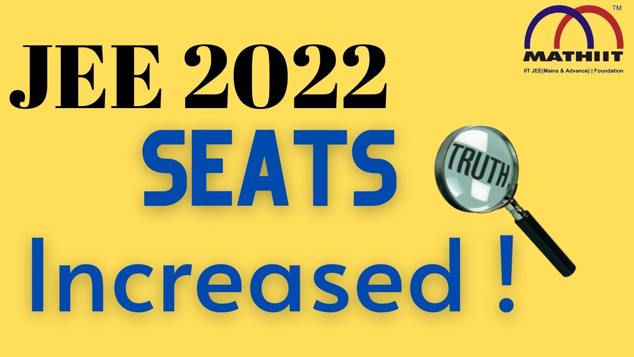 Number of Seats in IIT | JEE Advanced 2022 | JoSAA 2022 | Cutoff for JEE Advanced 2022  | Josaa 22