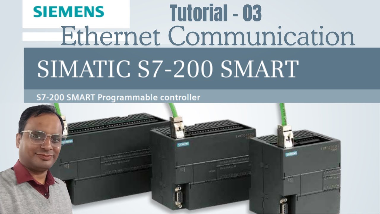 Siemens S7-200 Smart Tutorial 3 - S7-200 Smart PLC Ethernet Communication | Upload and Download
