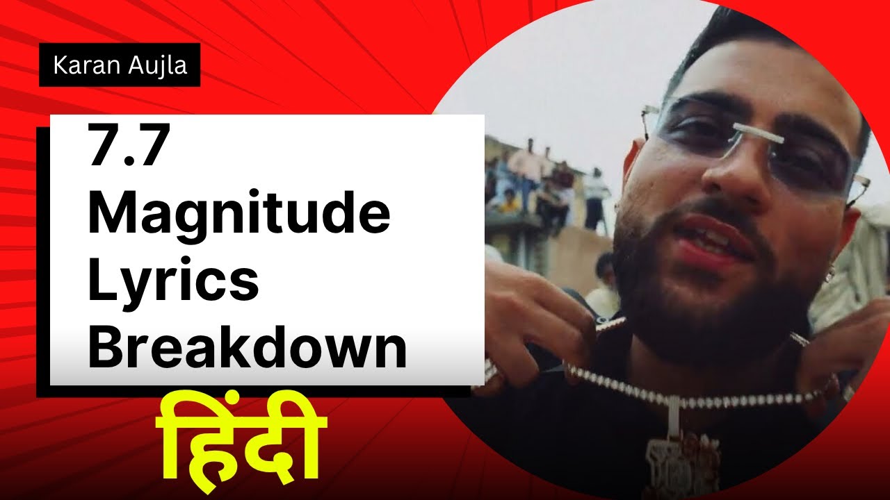 7.7 Magnitude (Mehfil Onna Di Gall Yaar Di) Karan Aujla Lyrics Breakdown In Hindi @Iamsonykhakh 