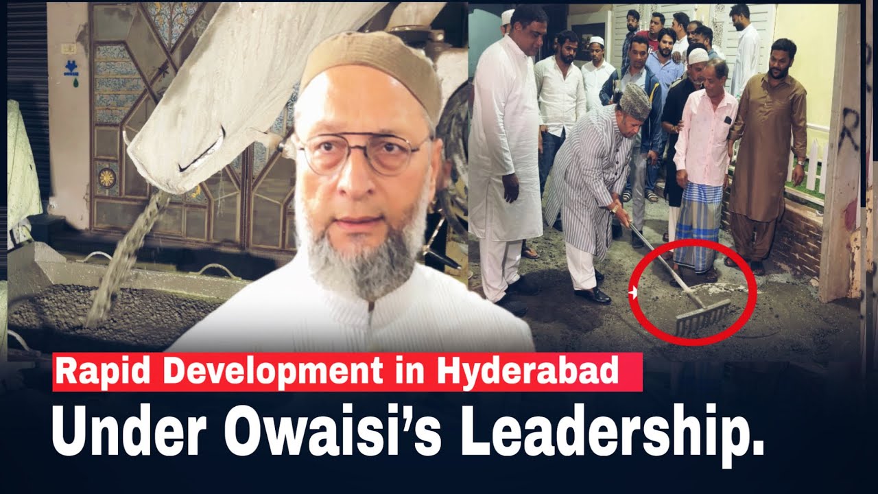 Rapid Development in Hyderabad Under Owaisi’s Leadership. | BT NEWS