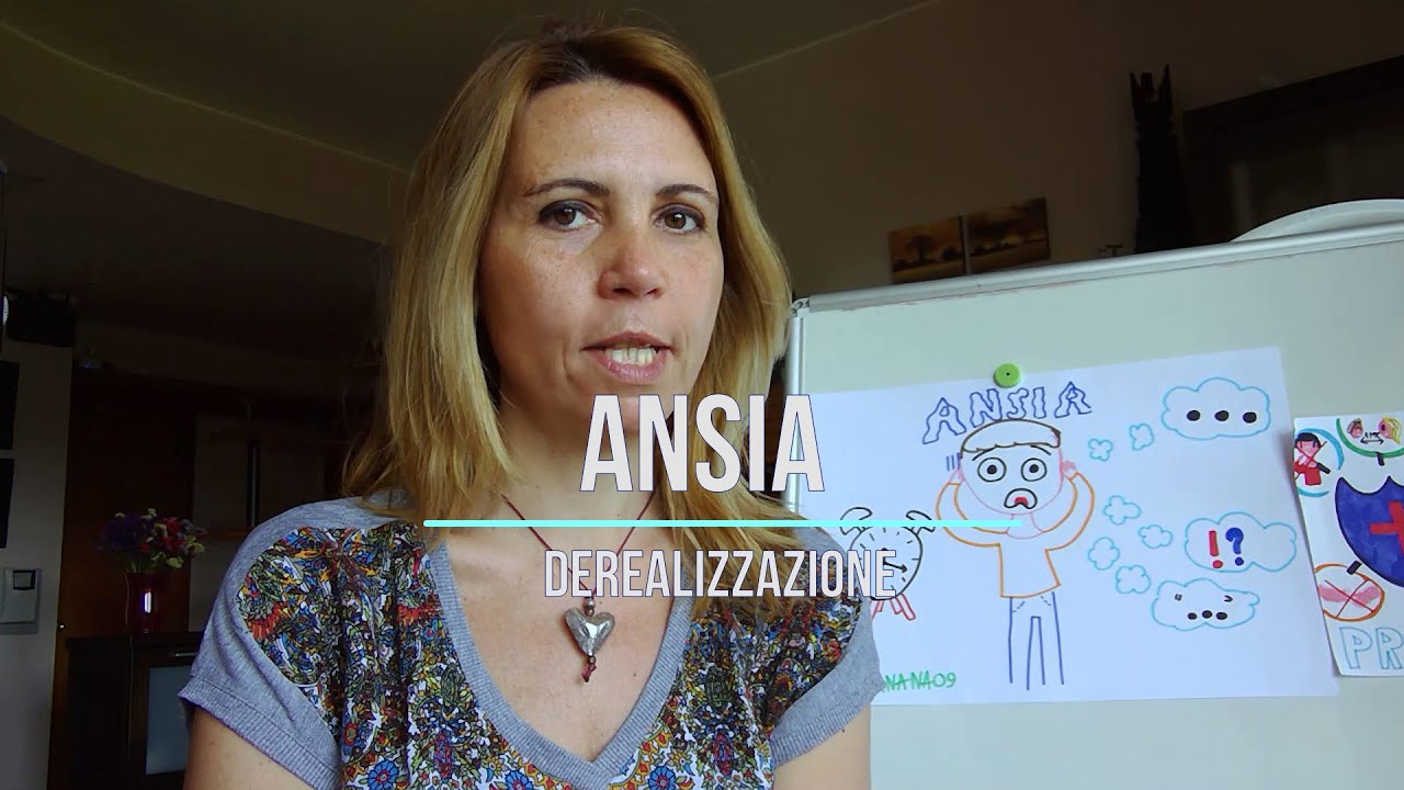 6 - ANSIA DEREALIZZAZIONE E DEPERSONALIZZAZIONE