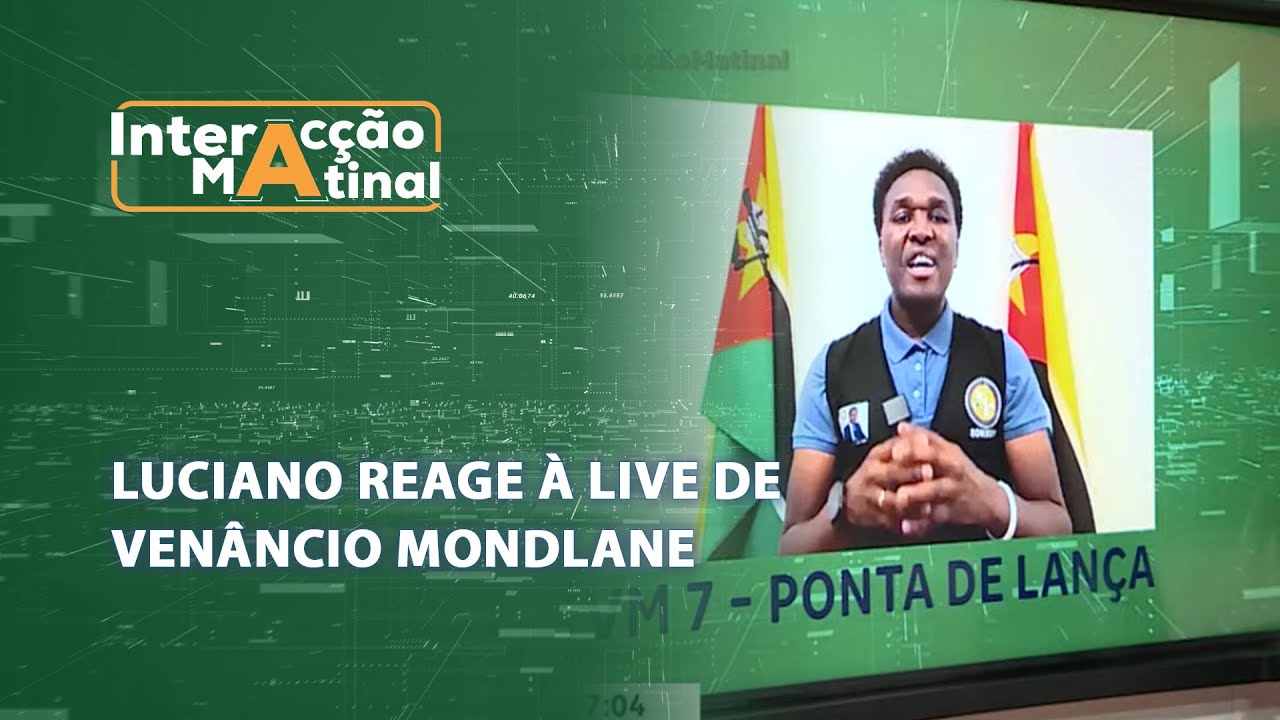 #InteracçãoMatinal: Luciano reage à live de Venâncio Mondalne: 