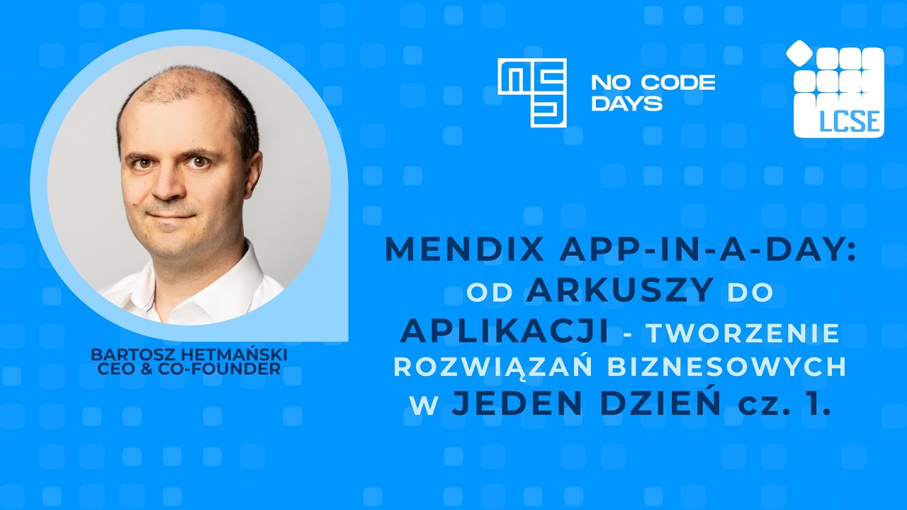Mendix App-in-a-Day: Od Arkuszy do Aplikacji - Tworzenie Rozwiązań Biznesowych w Jeden Dzień