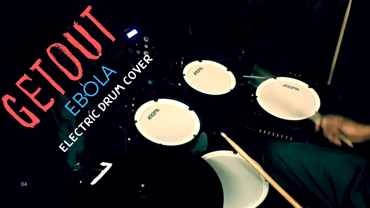Aroma TDX25S GET OUT : EBOLA [Electric Drum Cover]