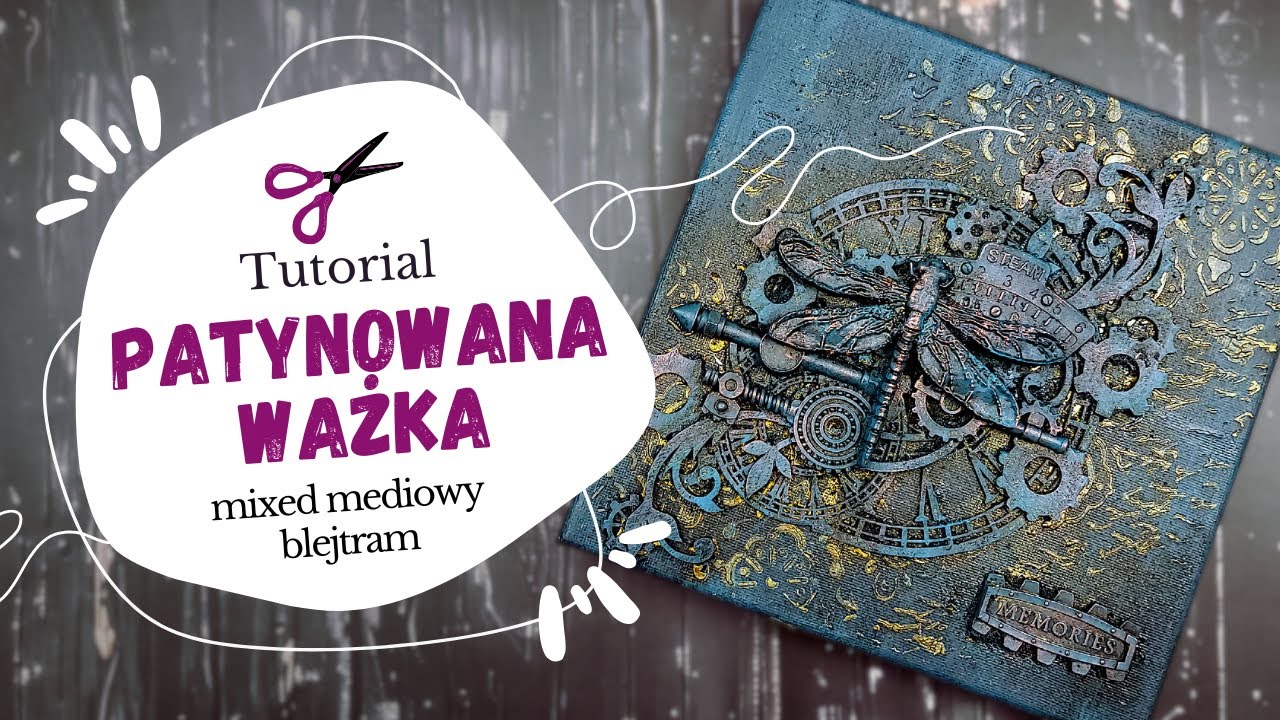Tutorial · Patynowana ważka - mixed mediowy blejtram