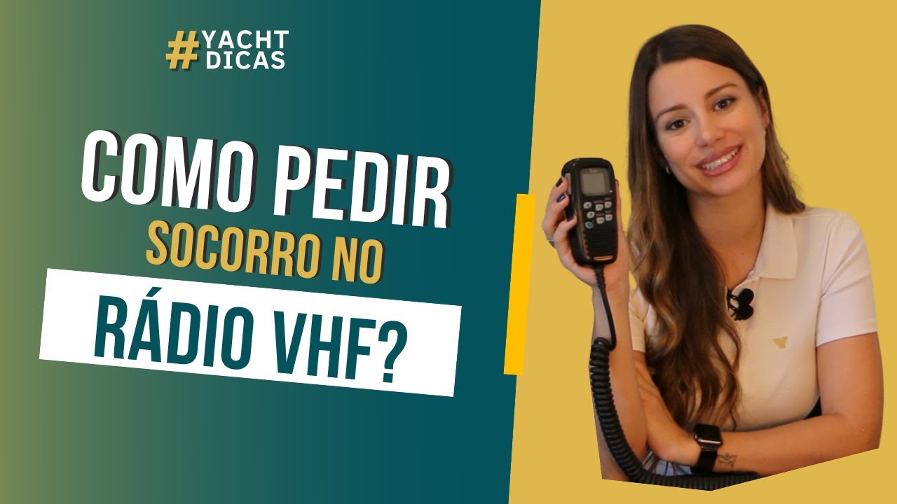 COMO PEDIR SOCORRO POR R&Aacute;DIO VHF - #48 | YachtDicas