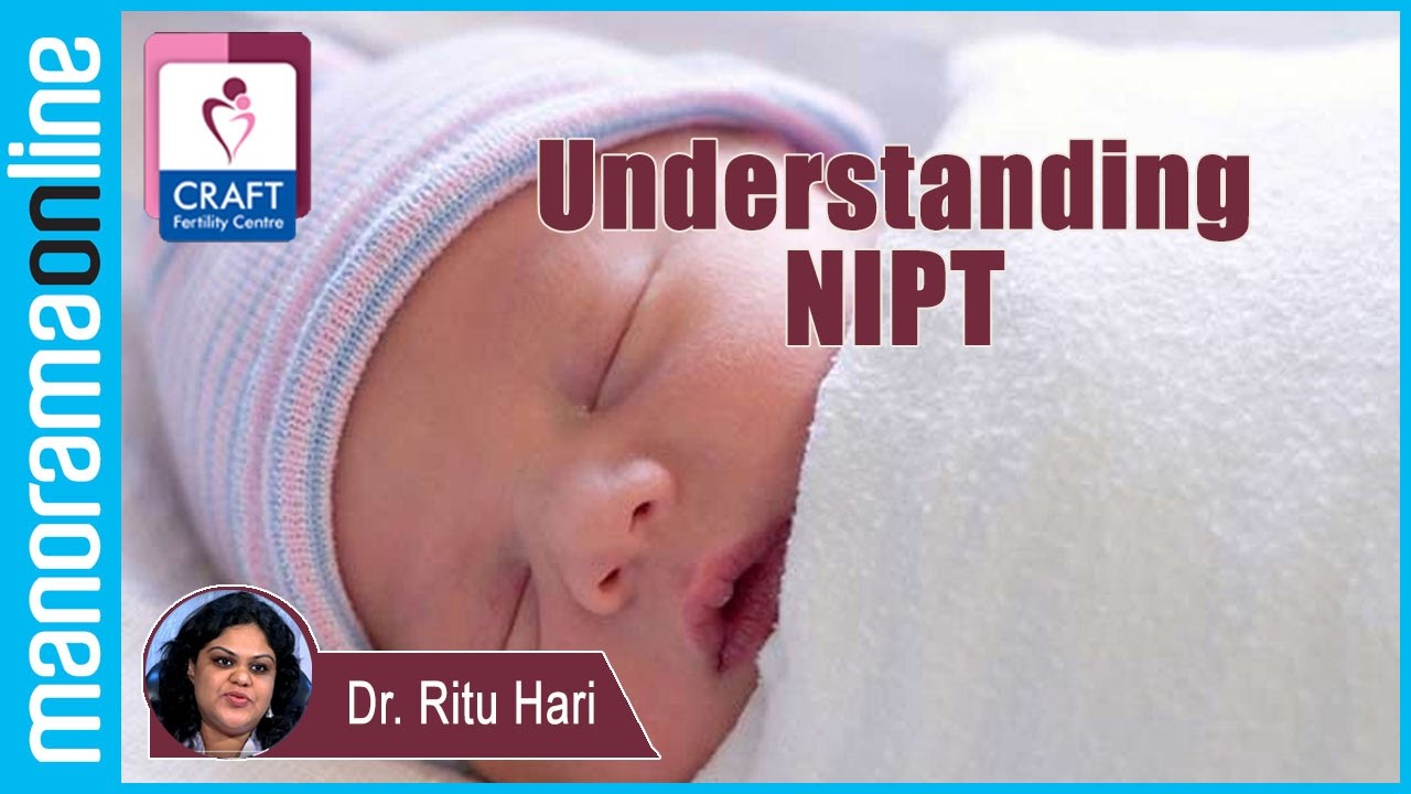 Understanding NIPT | Dr. Ritu Hari | CRAFT Hospital & Research Centre | Manorama Online
