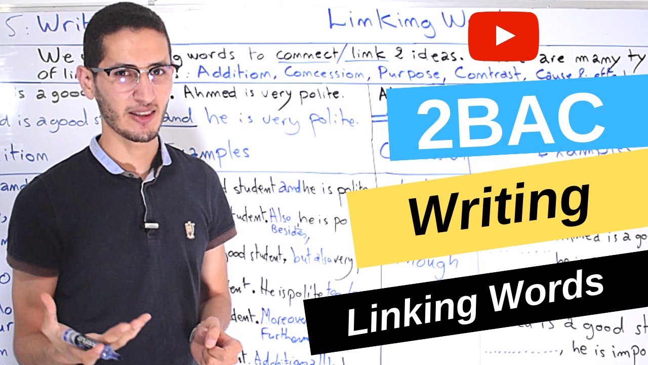 Linking words of Addition and Concession - Writing 2BAC