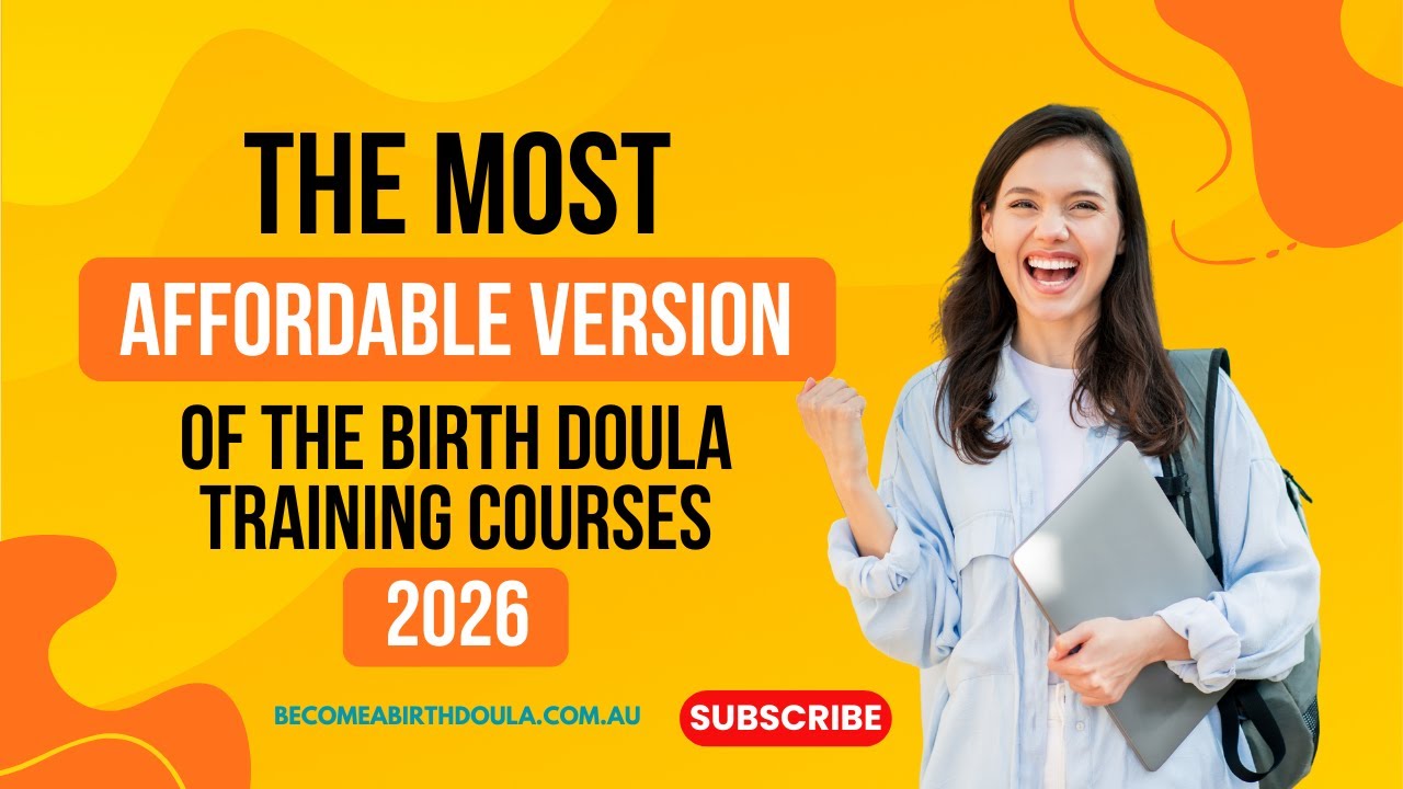 Want the Most Affordable Version of the Birth and Post Natal Doula Training Courses in 2026? 