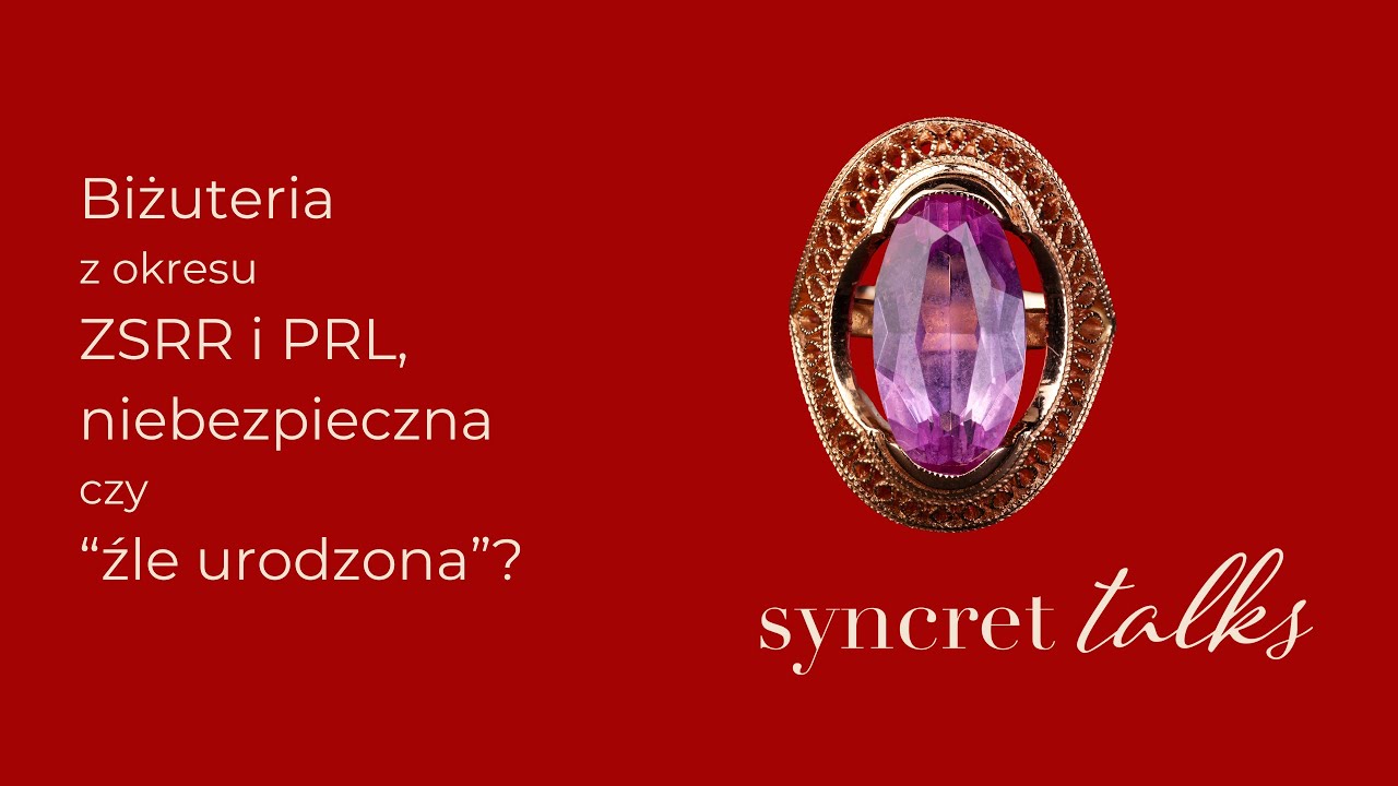 Syncret Talks #4 - Biżuteria z okresu ZSRR i PRL, niebezpieczna czy 