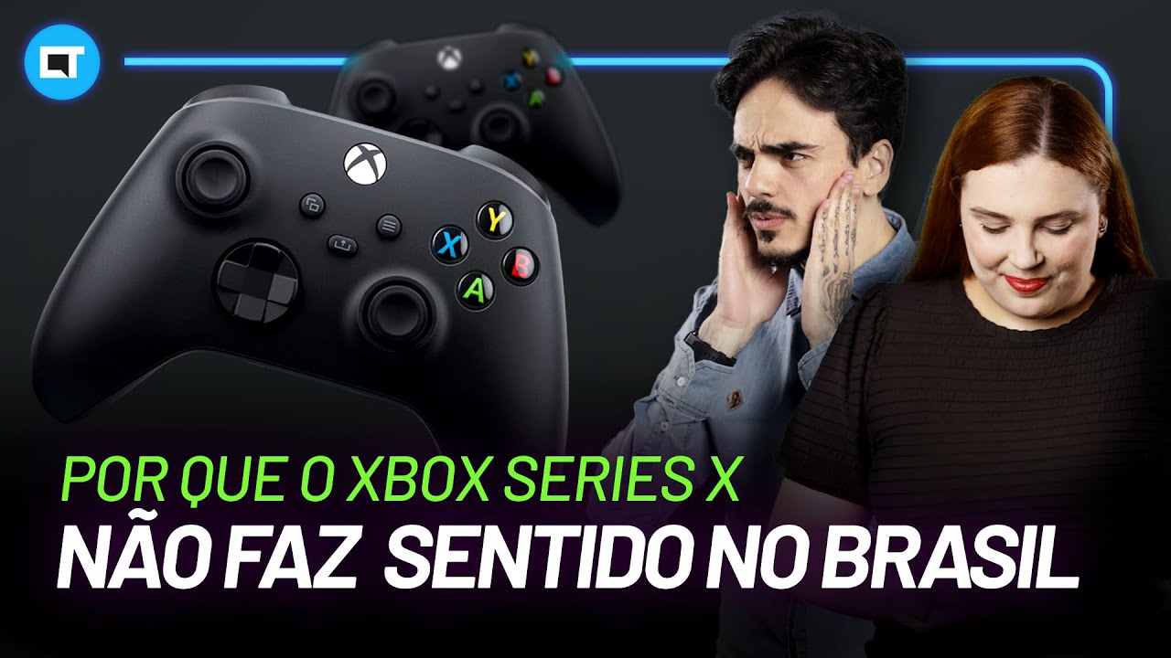 Por que o Xbox Series X n&atilde;o faz mais sentido no Brasil