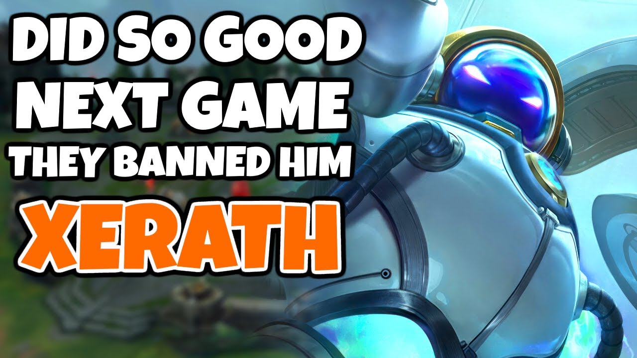 Doing so good on Xerath that they ban it next Champ Select | Pekin Woof