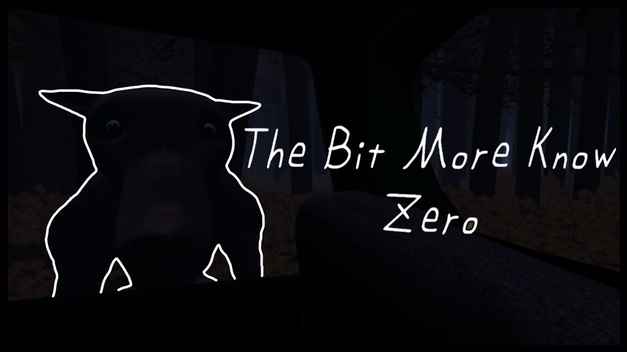 The Bit More Know Zero - Indie Horror Game - No Commentary