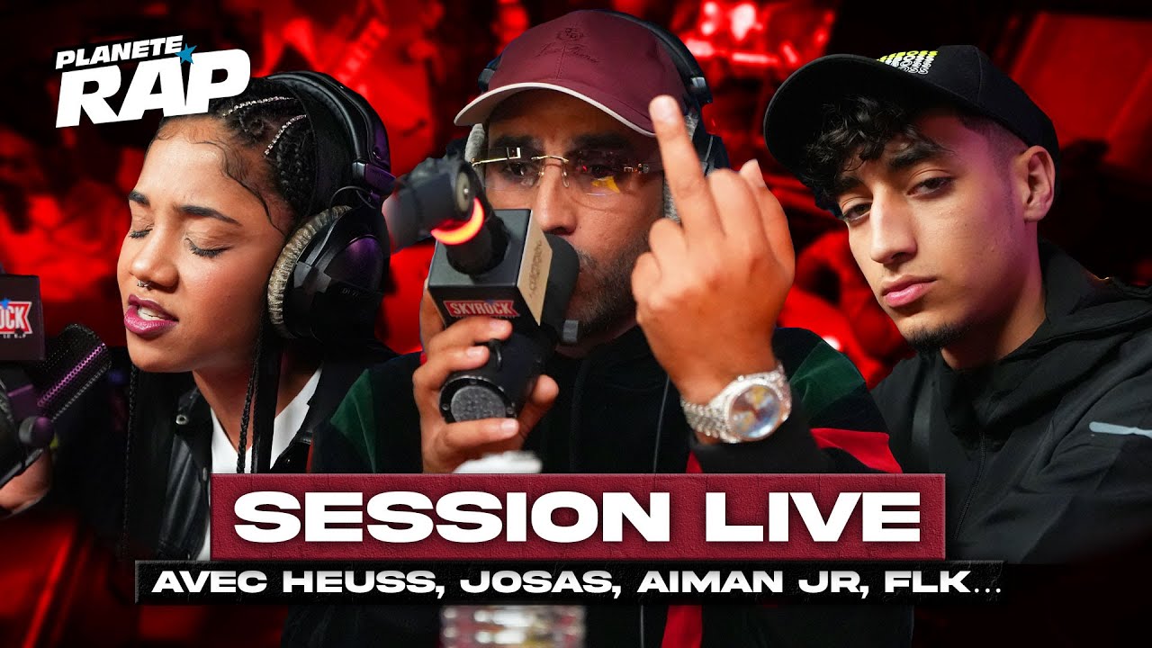 SESSION LIVE avec Heuss L'enfoiré, Josas, Aiman Jr, FLK, Libo, Malsain... #PlanèteRap